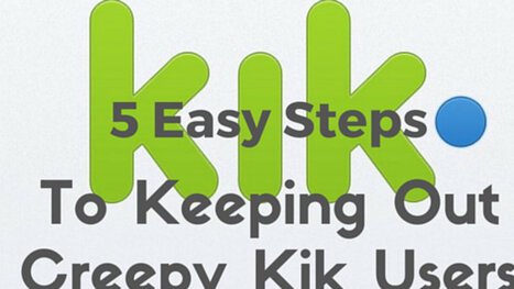 Creepy Kik Users? Here's what to do